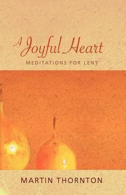 A Joyful Heart(English, Paperback, Thornton Martin)