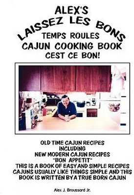 Alex's Laissez Les Bons(English, Paperback, Broussard Alex J Jr)