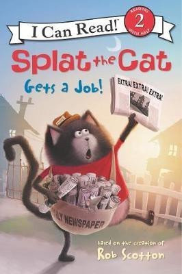 Splat the Cat Gets a Job!(English, Paperback, Scotton Rob)