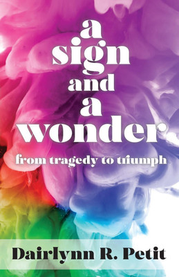A Sign and a Wonder(English, Paperback, Petit Dairlynn R)