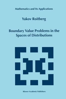 Boundary Value Problems in the Spaces of Distributions(English, Paperback, Roitberg Y.)