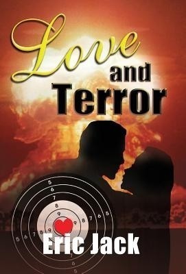 Love and Terror(English, Hardcover, Jack Eric)