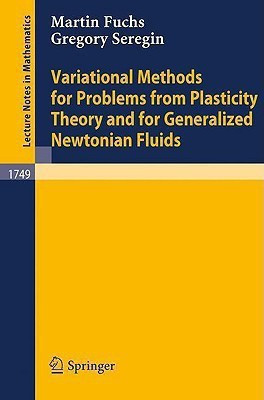 Variational Methods for Problems from Plasticity Theory and for Generalized Newtonian Fluids(English, Paperback, Fuchs Martin)