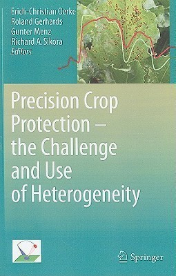 Precision Crop Protection - the Challenge and Use of Heterogeneity(English, Hardcover, unknown)
