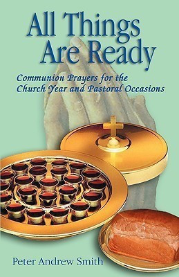 All Things Are Ready(English, Paperback, Smith Peter)