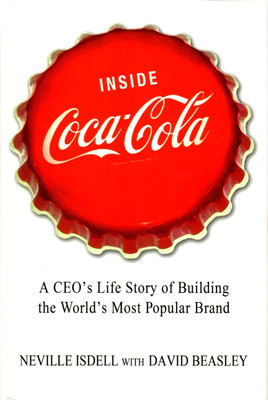 Inside Coca-Cola(English, Hardcover, Isdell Neville)