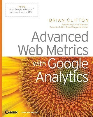 Advanced Web Metrics with Google Analytics(English, Paperback, Clifton Brian)