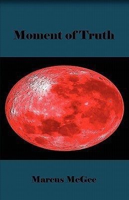 Moment of Truth(English, Paperback, McGee Marcus)