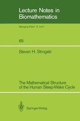 The Mathematical Structure of the Human Sleep-Wake Cycle(English, Paperback, Strogatz Steven H.)