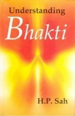 Understanding Bhakti 01 Edition(English, Hardcover, Shah H.P.)