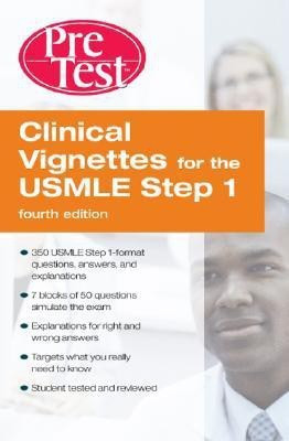 Clinical Vignettes for the USMLE Step 1 PreTest Self-Assessment and Review, Fourth Edition  - Pretest Self-Assessment and Review 4th Edition(English, Paperback, Mcgraw-Hill)