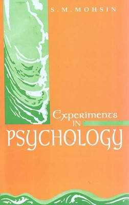 Experiments in Psychology(English, Paperback, Mohsin S. M.)