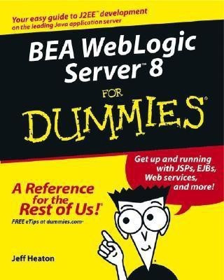 BEA Weblogic Server 8 For Dummies(English, Paperback, Heaton J.)