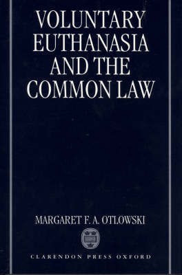 Voluntary Euthanasia and the Common Law(English, Hardcover, Otlowski Margaret)