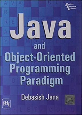 Java and Object-oriented Programming Paradigm(English, Paperback, Jana Debasish)