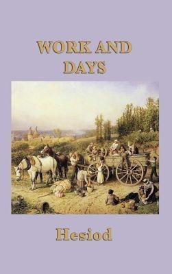 Work and Days(English, Hardcover, Hesiod Hesiod)