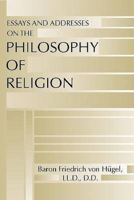 Essays and Addresses on the Philosophy of Religion(English, Paperback, Von Hugel Friedrich)