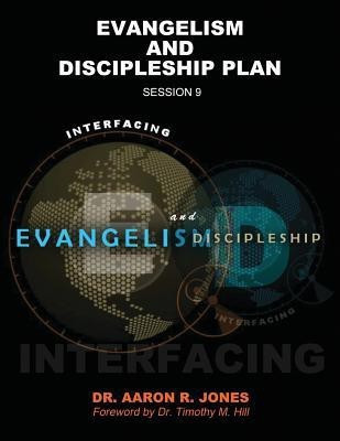 Interfacing Evangelism and Discipleship Session 9(English, Paperback, Jones Aaron R)