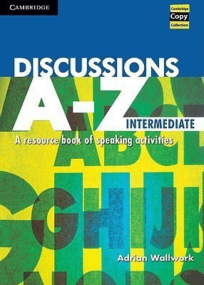 Discussions A-Z Intermediate(English, Spiral bound, Wallwork Adrian)