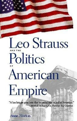 Leo Strauss and the Politics of American Empire(English, Electronic book text, Norton Anne)