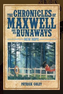 The Chronicles of Maxwell and His Runaways(English, Paperback, Coley Patrick)
