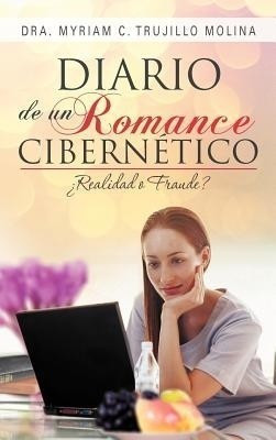 Diario de Un Romance Cibern Tico(English, Hardcover, Trujillo Molina Dra Myriam C)
