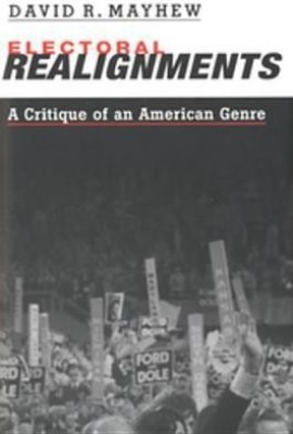 Electoral Realignments(English, Electronic book text, Mayhew David R)