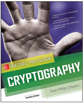 Cryptography InfoSec Pro Guide(English, Paperback, Oriyano Sean Philip)