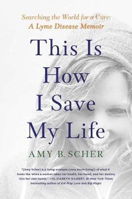 This Is How I Save My Life(English, Paperback, Scher Amy B.)