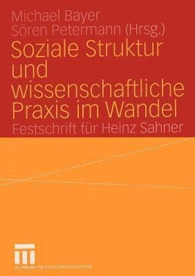 Soziale Struktur und wissenschaftliche Praxis im Wandel(German, Paperback, unknown)