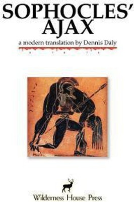 Sophocles' Ajax(English, Paperback, Daly Dennis)