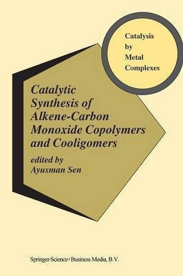 Catalytic Synthesis of Alkene-Carbon Monoxide Copolymers and Cooligomers(English, Paperback, unknown)