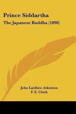 Prince Siddartha(English, Paperback, Atkinson John Laidlaw)