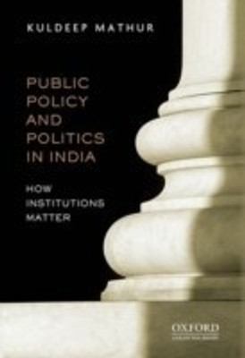 Public Policy and Politics in India(English, Hardcover, Mathur Kuldeep)