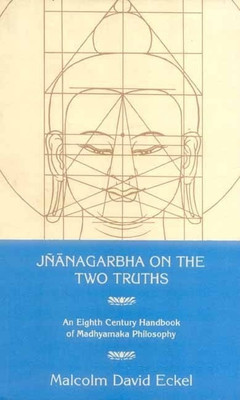 Jnanagarbha on the Two Truths(English, Paperback, Eckel Malcolm David)