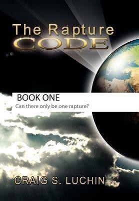 The Rapture Code(English, Hardcover, Luchin Craig S)