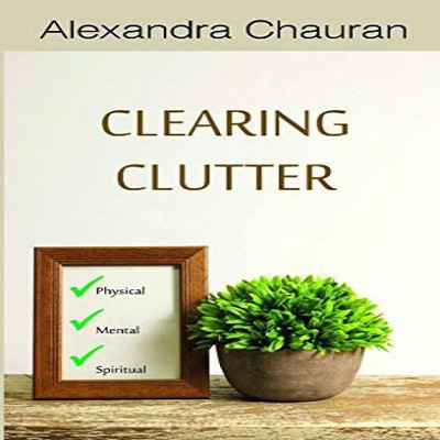 Clearing Clutter(English, Paperback, Chauran Alexandra)