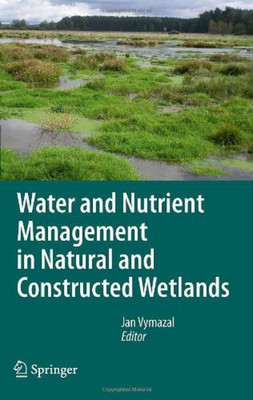 Water and Nutrient Management in Natural and Constructed Wetlands(English, Hardcover, unknown)