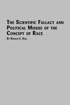 The Scientific Fallacy and Political Misuse of the Concept of Race(English, Paperback, Hall Ronald E)