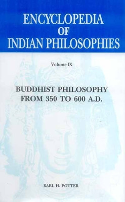 Encyclopaedia of Indian Philosophies: Buddhist Philosophy from 350 to 600 A.D. v.9(English, Hardcover, unknown)