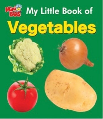 Mini Bus: My Little Book of Vegetables(English, Board Book, Om Books International)