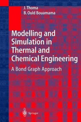 Modelling and Simulation in Thermal and Chemical Engineering(English, Hardcover, Thoma J.)