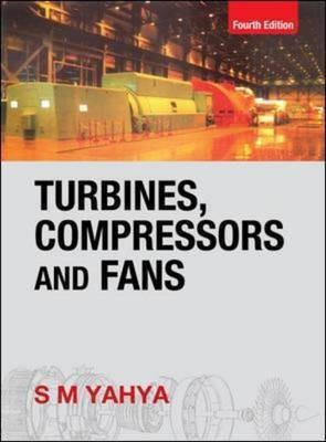 Turbines, Compressors and Fans(English, Paperback, Yahya S. M.)