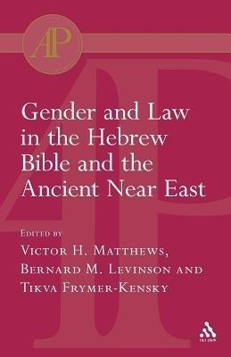 Gender and Law in the Hebrew Bible and the Ancient Near East(English, Paperback, Matthew Victor H.)