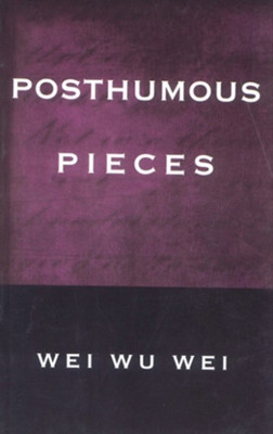 Posthumous Pieces(English, Paperback, Wei Wei Wu)