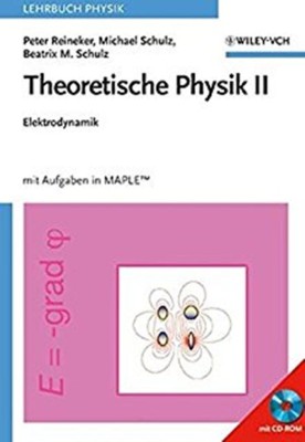 Theoretische Physik: Elektrodynamik v. 2(German, Paperback, Reineker Peter)