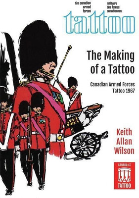 The Making of a Tattoo(English, Paperback, Wilson Keith Allan)