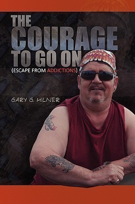 The Courage To Go On(English, Paperback, Milner Gary G)