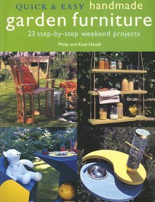 Quick & Easy Handmade Garden Furniture(English, Paperback, Haxell Philip)