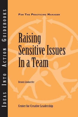 Raising Sensitive Issues in a Team(English, Paperback, Center for Creative Leadership (CCL) Dennis)